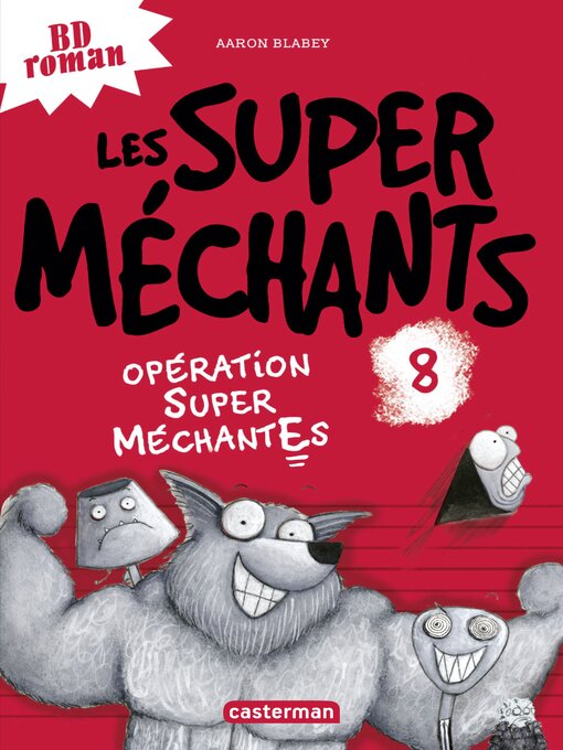 Title details for Opération Super MéchantEs by Aaron Blabey - Available